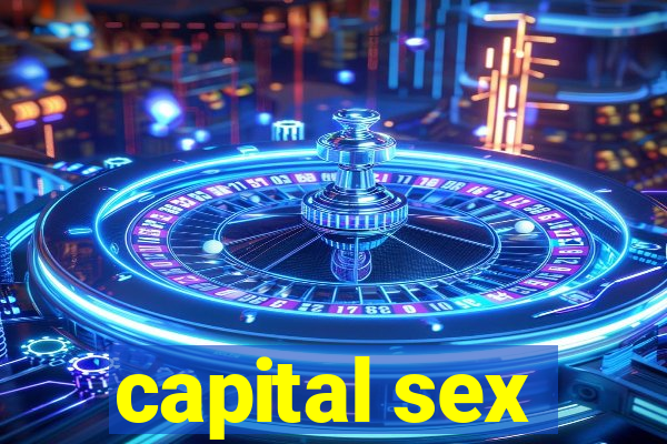 capital sex